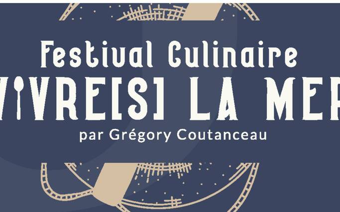 Festival culinaire Vivre[s] la mer à Rochefort par Grégory Coutanceau